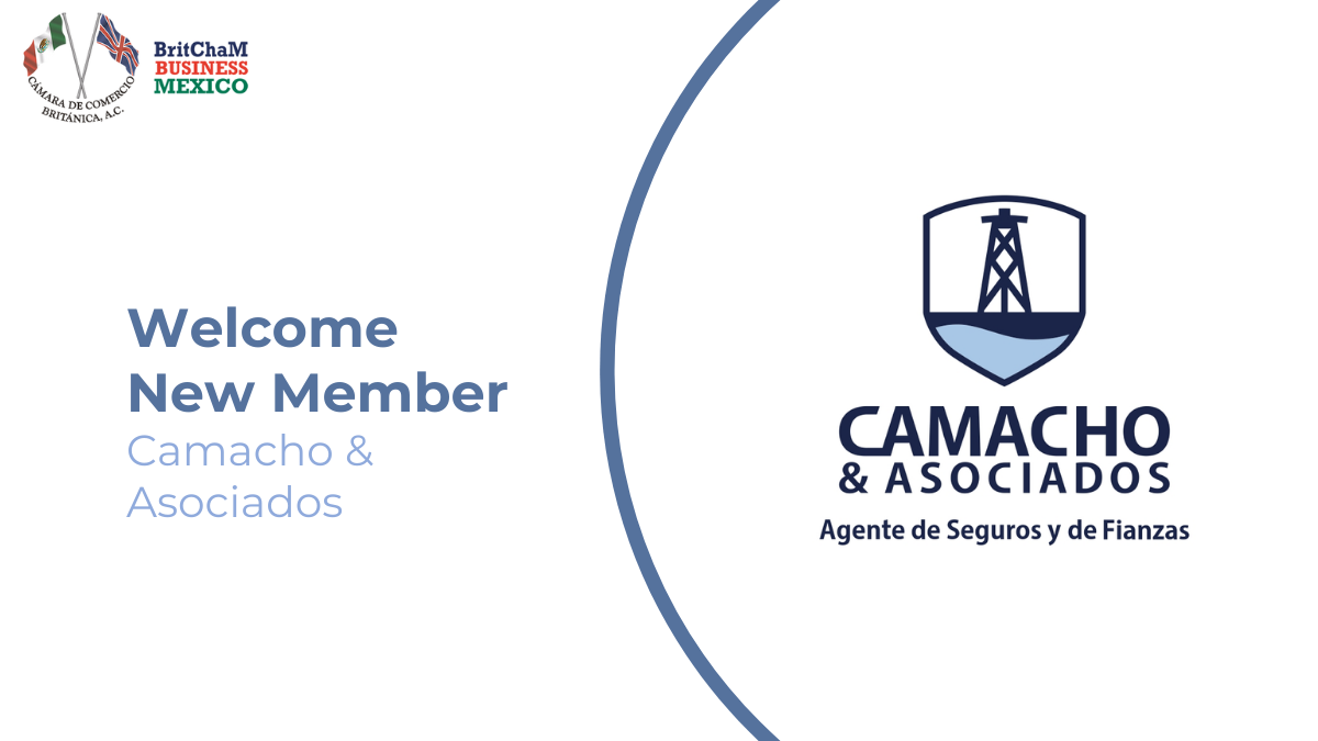 BritChaM welcomes its new member: Camacho & Asociados, Agente de Seguros y de Fianzas, S.A. de C.V.
